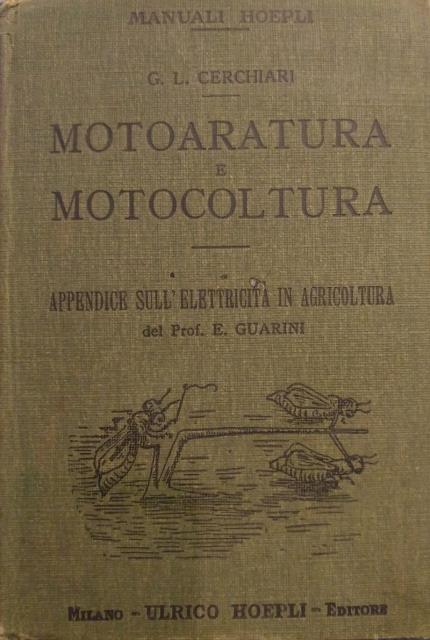 Motoaratura e motocoltura. Con un questionario sull'importanza e sull'avvenire della …