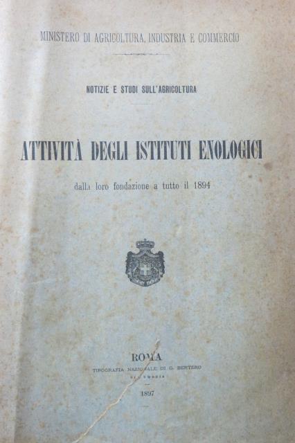 Notizie e Studi sull'Agricoltura. Attività degli studi enologici dalla loro …