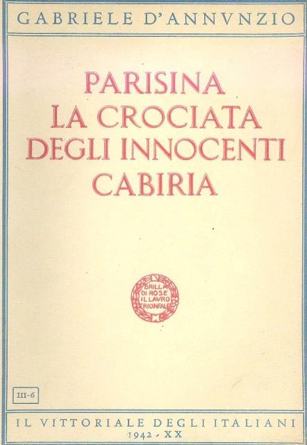 Parisina. La crociata degli innocenti. Cabiria.