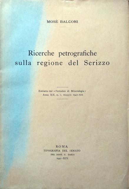 Ricerche petrografiche sulla regione del Serizzo.