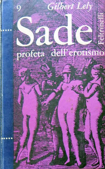 Sade profeta dell'erotismo.