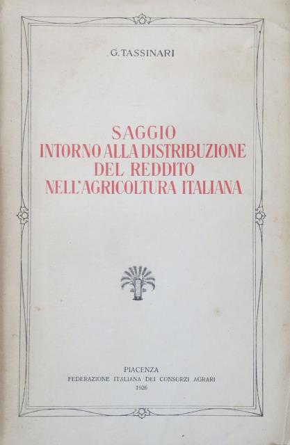 Saggio intorno alla distribuzione del reddito nell'agricoltura italiana.