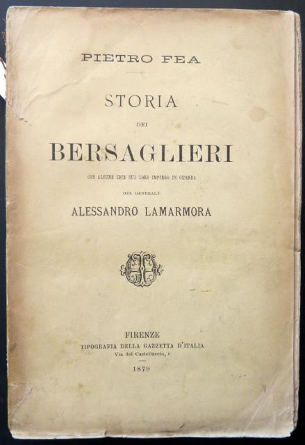 Storia dei Bersaglieri. Con alcune idee sul loro impiego in …