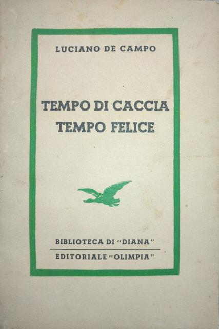 Tempo di caccia, tempo felice.