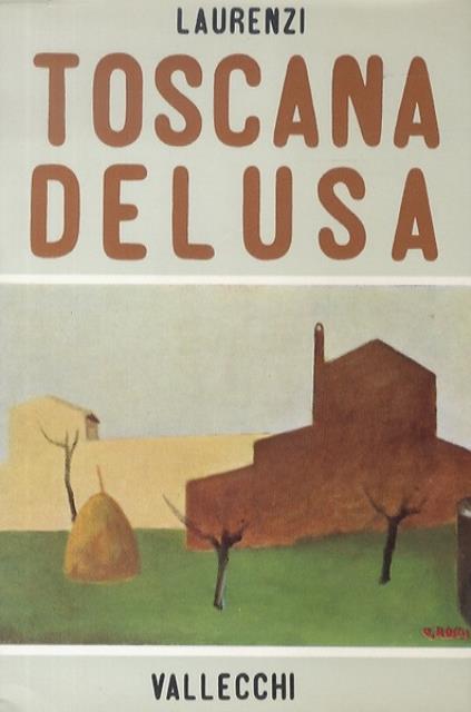 Toscana delusa.