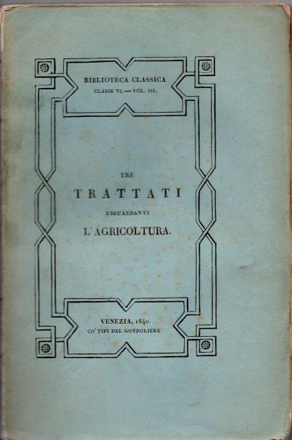 Tre trattati riguardanti l'agricoltura.