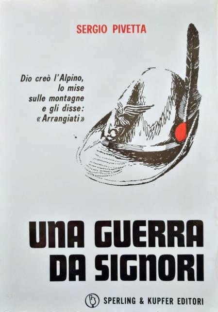 Una guerra da signori. Diario di guerra di un sergente …