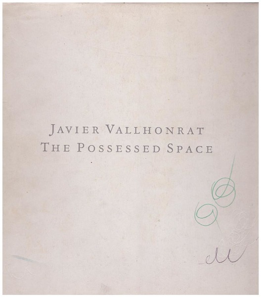 Javier Vallhonrat The Possessed Space