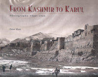 From Kashimir to Kabul. Photography 1860-1900