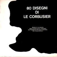 80 disegni di Le Corbusier. Mostra in occasione della ricostruzione …