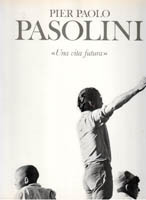 Pier Paolo Pasolini. Una vita futura