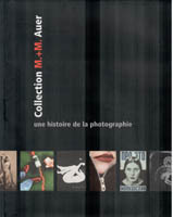 Collection M.+ M. Auer. Une histoire dela photographie, ( autografato)