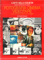 Fotografia cinema videotape. L'uso artistico dei nuovi media