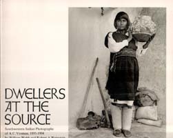 Dwellers at the source. Southwestern Indian photographs of A.C. Vroman …