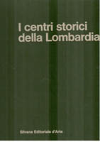 I centri storici della Lombardia. 2 vol.