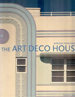 The Art Deco House.Avant-Garde houses of the 1920s and 1930s