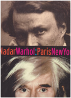 Nadar Warhol: Paris New York