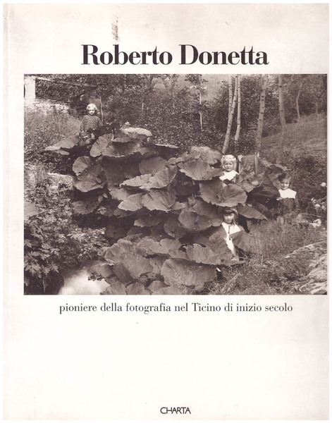 Roberta Dionetta pionere della fotografia nel ticino di inizio secolo