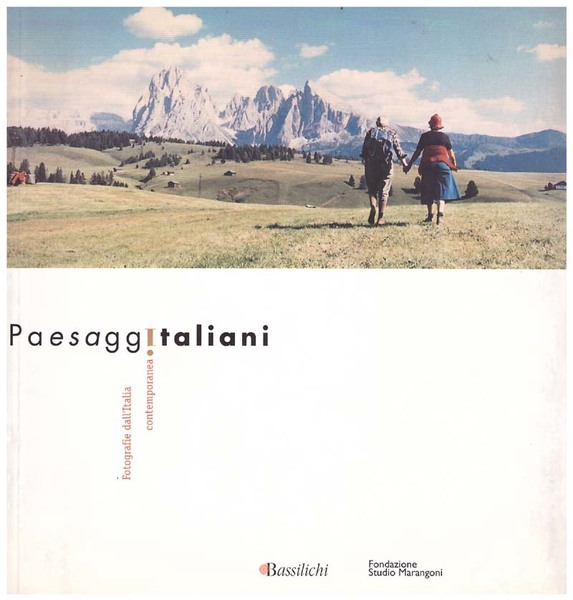 Paesaggi italiani. Fotografie dell'Italia contemporanea