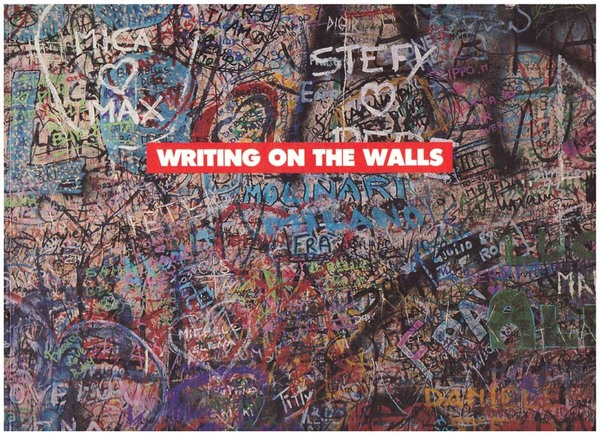 Writing on the walls (scrivere sui muri)