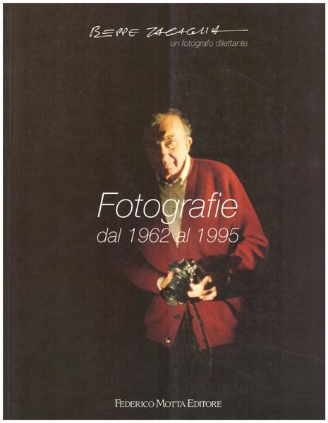 Fotografie. Dal 1962 al 1995