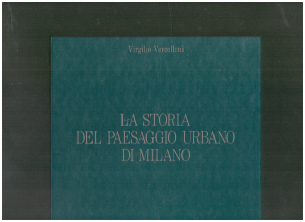 La storia del paesaggio urbano di Milano