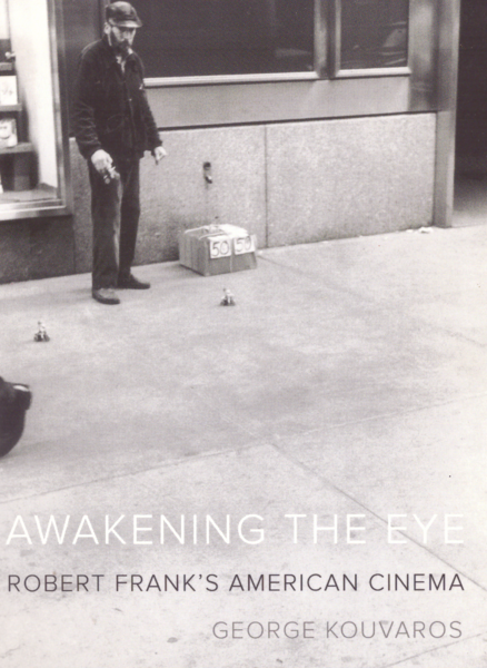 Awakening the eye. Robert Frank's American cinema