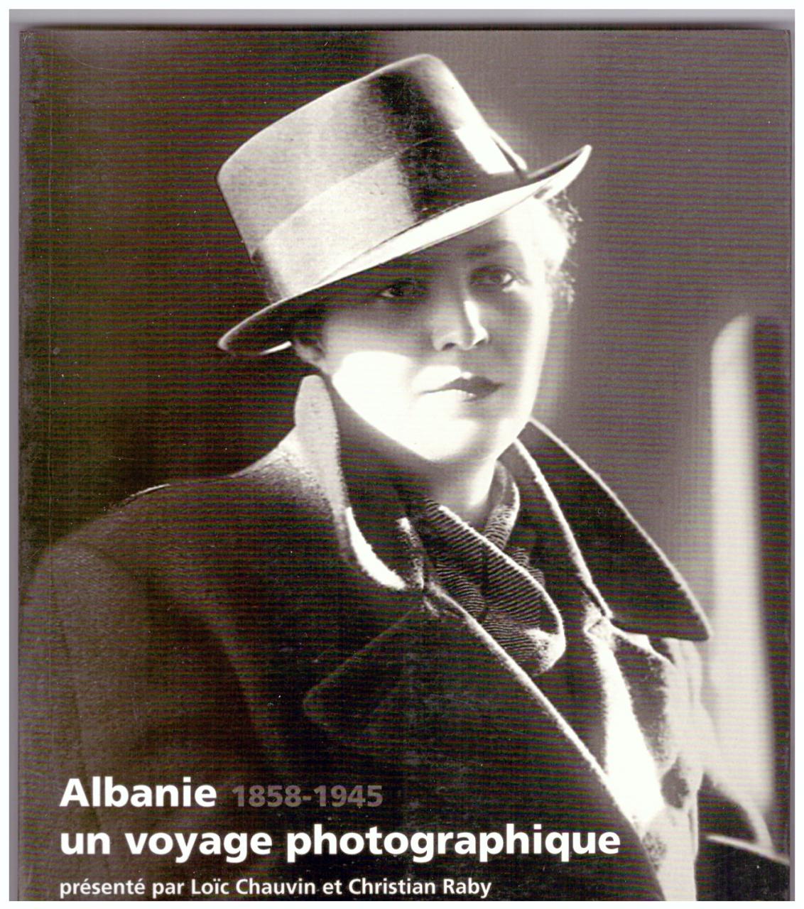 Albanie, un voyage photographique, 1858-1945