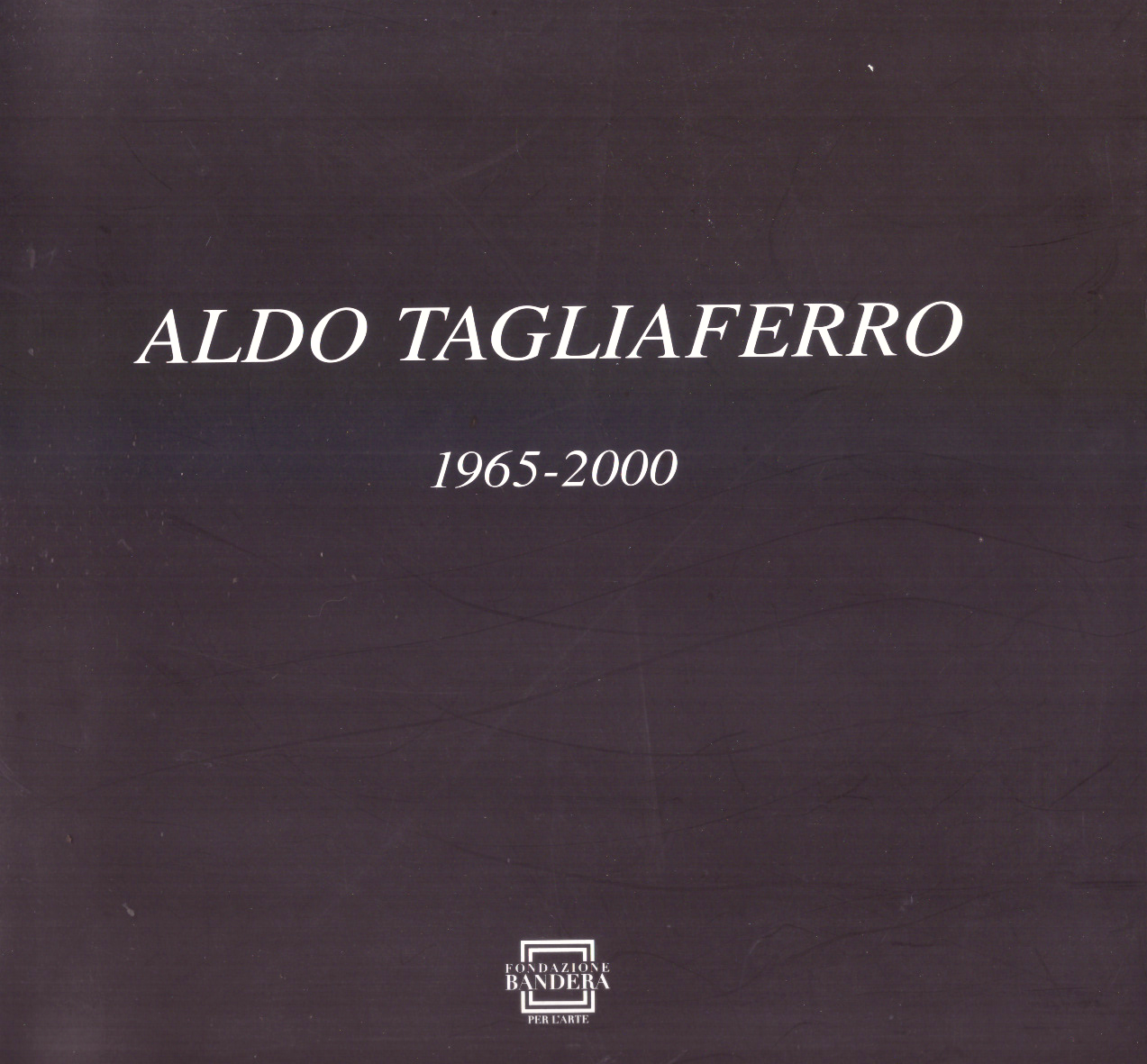 Aldo Tagliaferro 1965-2000