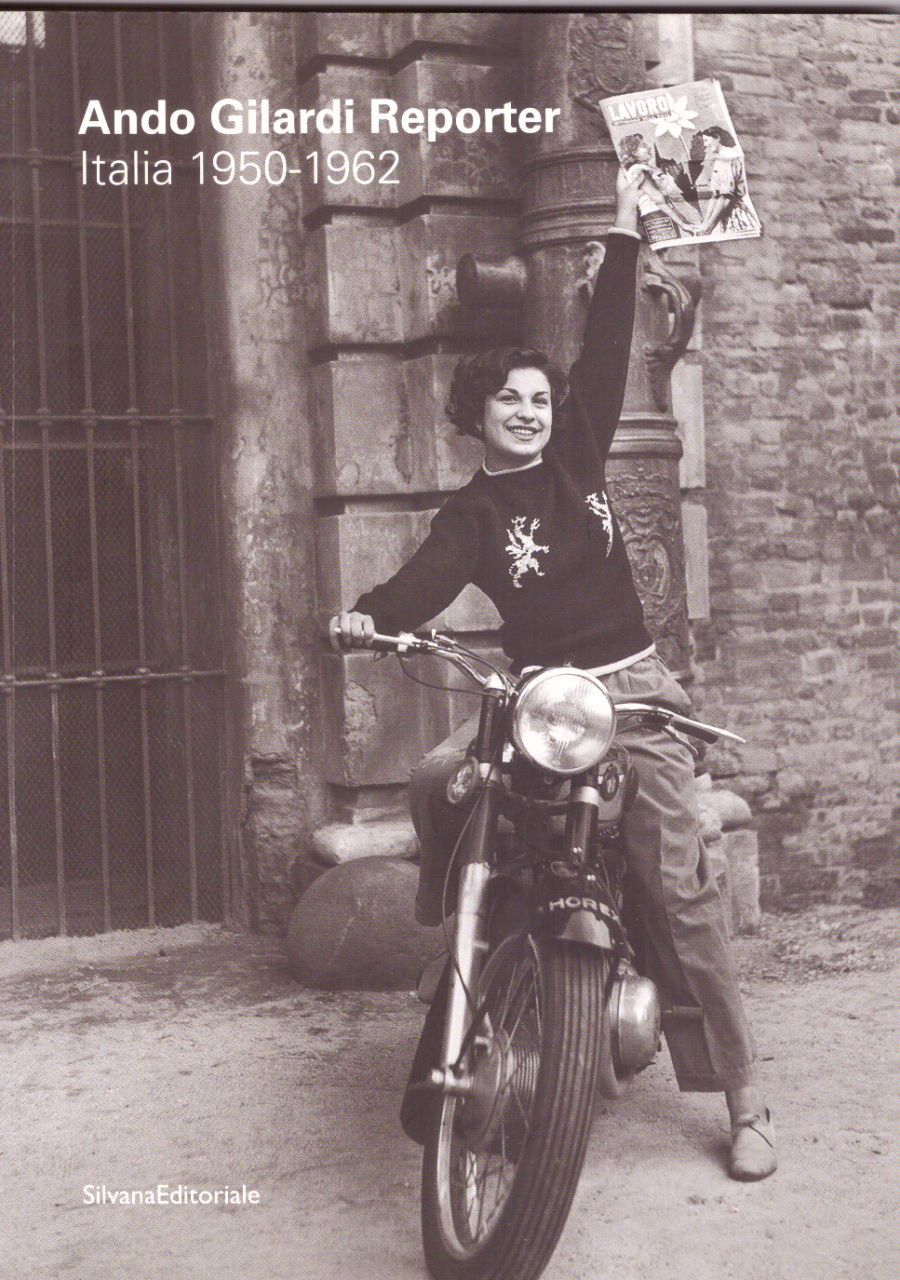 Ando Gilardi reporter. Italia 1950-1962