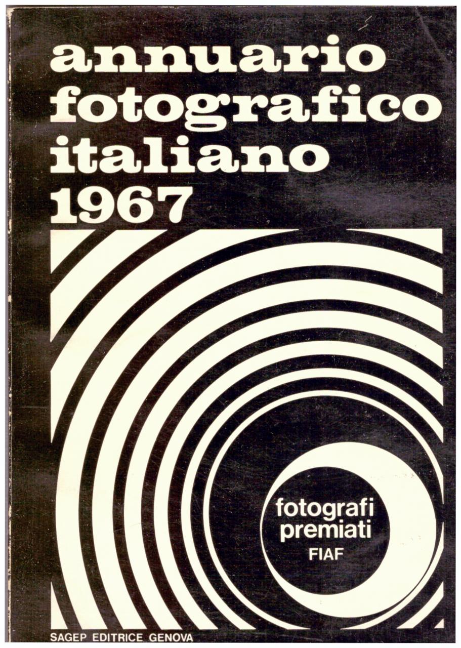 Annuario fotografico italiano 1967. Fotografi premiati FIAF