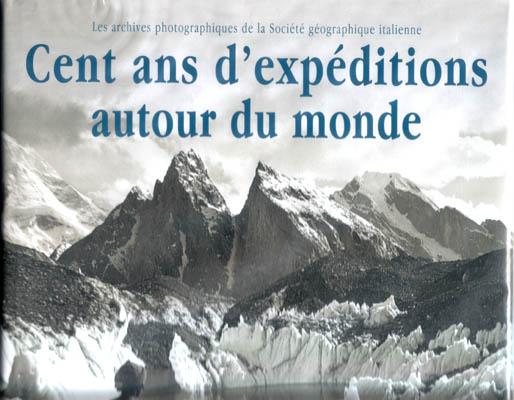 Cent ans d' expéditions autour du monde