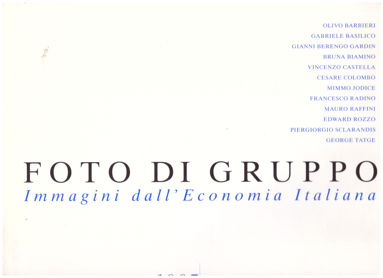 Foto di Gruppo. Immagini dall'economia italiana