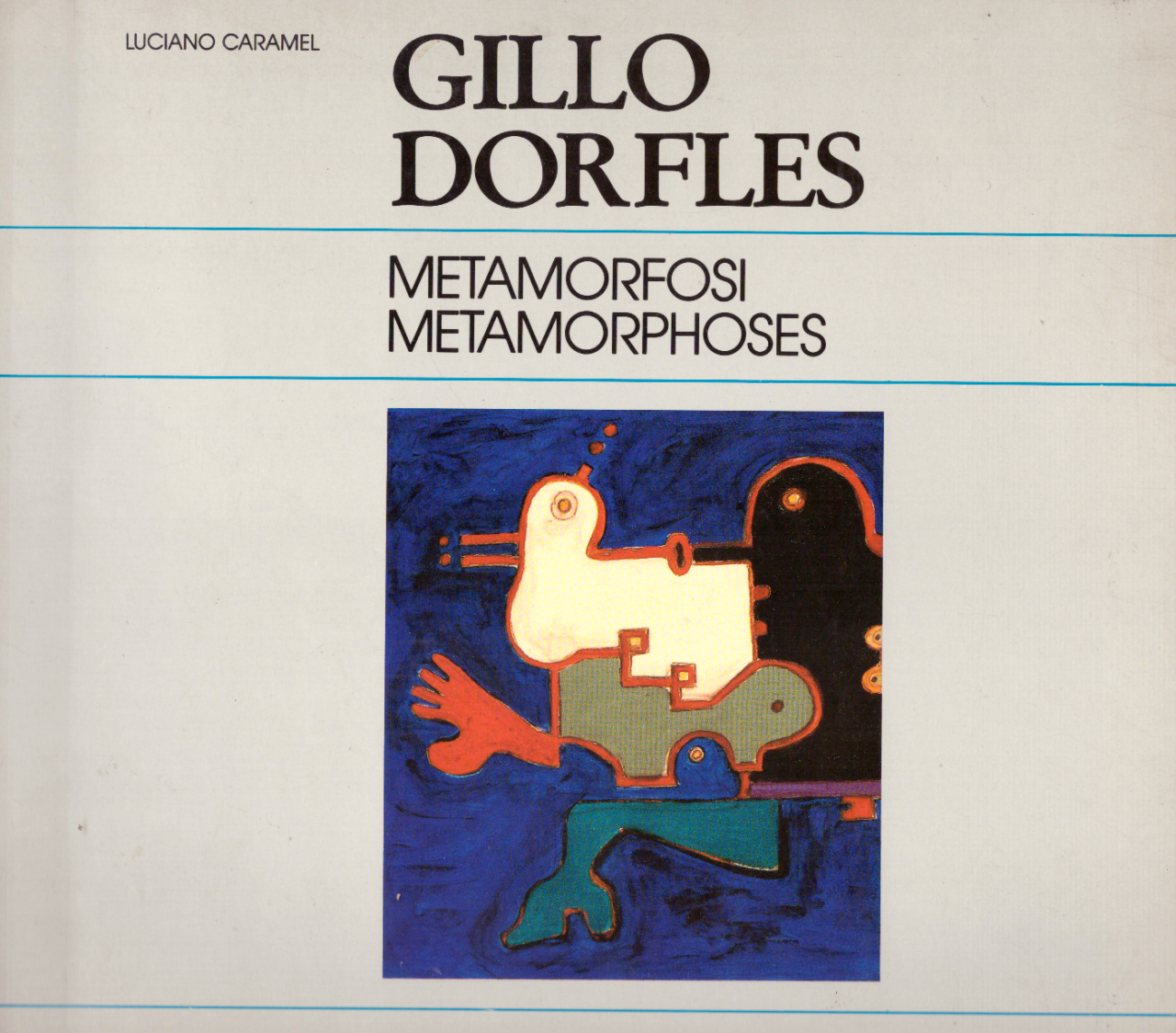 Gillo Dorfles . Metamorfosi Metamorphoses