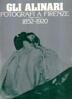 Gli Alinari fotografi a Firenze 1852-1920