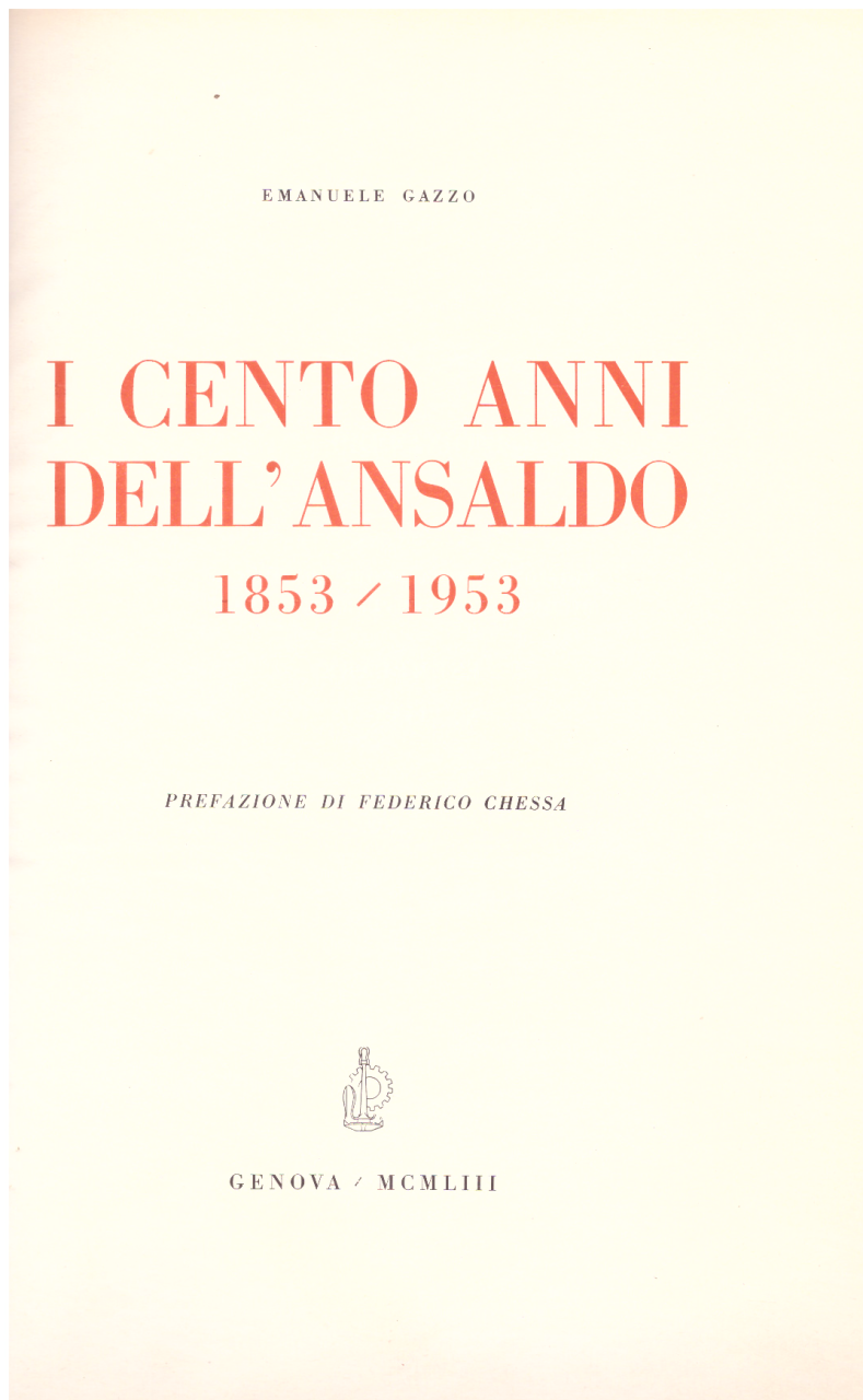 I cento anni dell'Ansaldo 1853- 1953