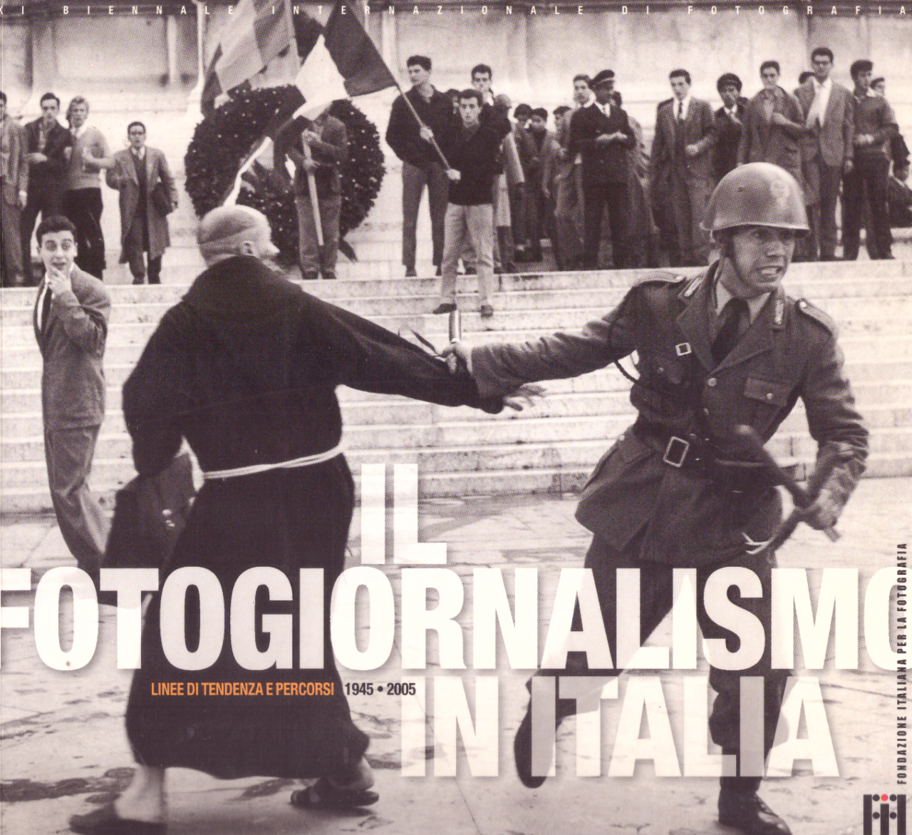 Il fotogiornalismo in Italia 1945-2005. Linee di tendenza e percorsi.