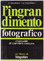 L'ingrandimento fotografico 1-3 ed.