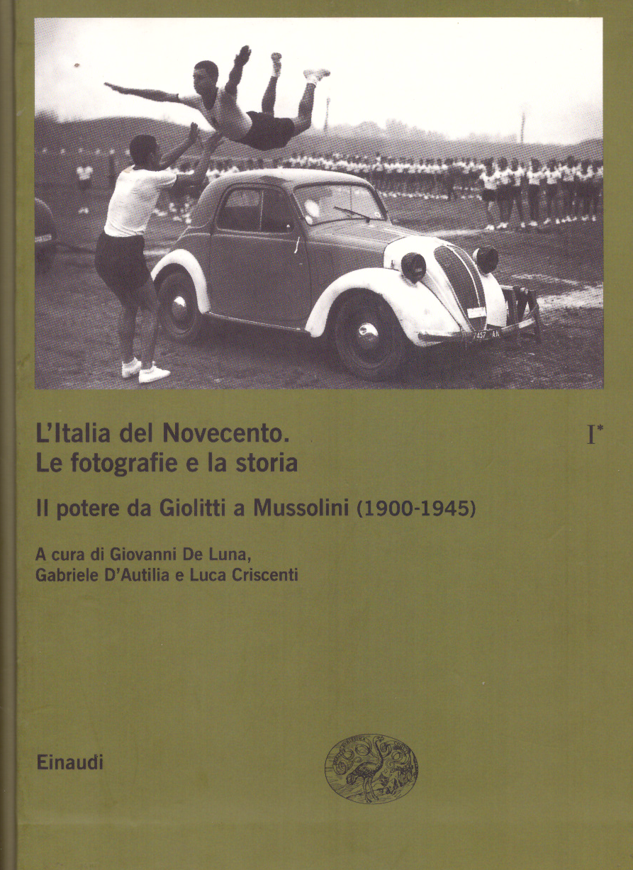 L'Italia del Novecento. Le fotografie e la storia. Il potere …