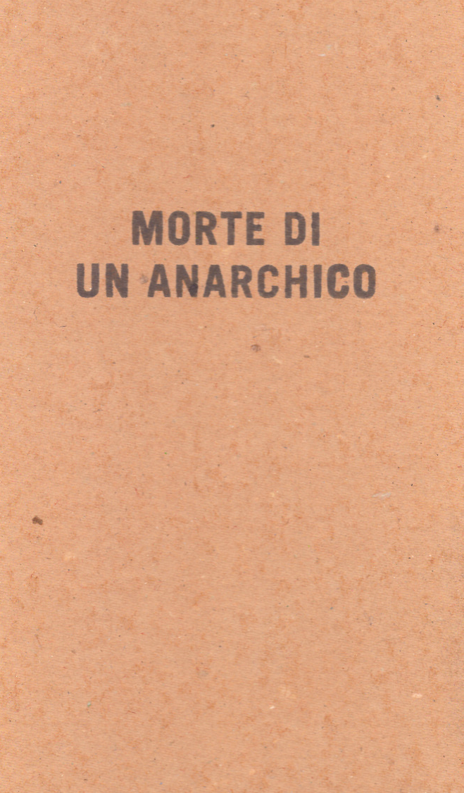 Morte di un Anarchico. Death of an Anarchist