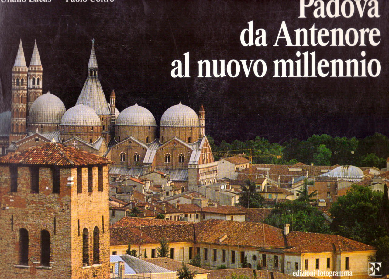 Padova da Antenore al nuovo millennio