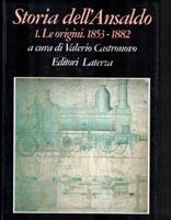 Storia dell' Ansaldo. 1. Le origini. 1853 - 1882