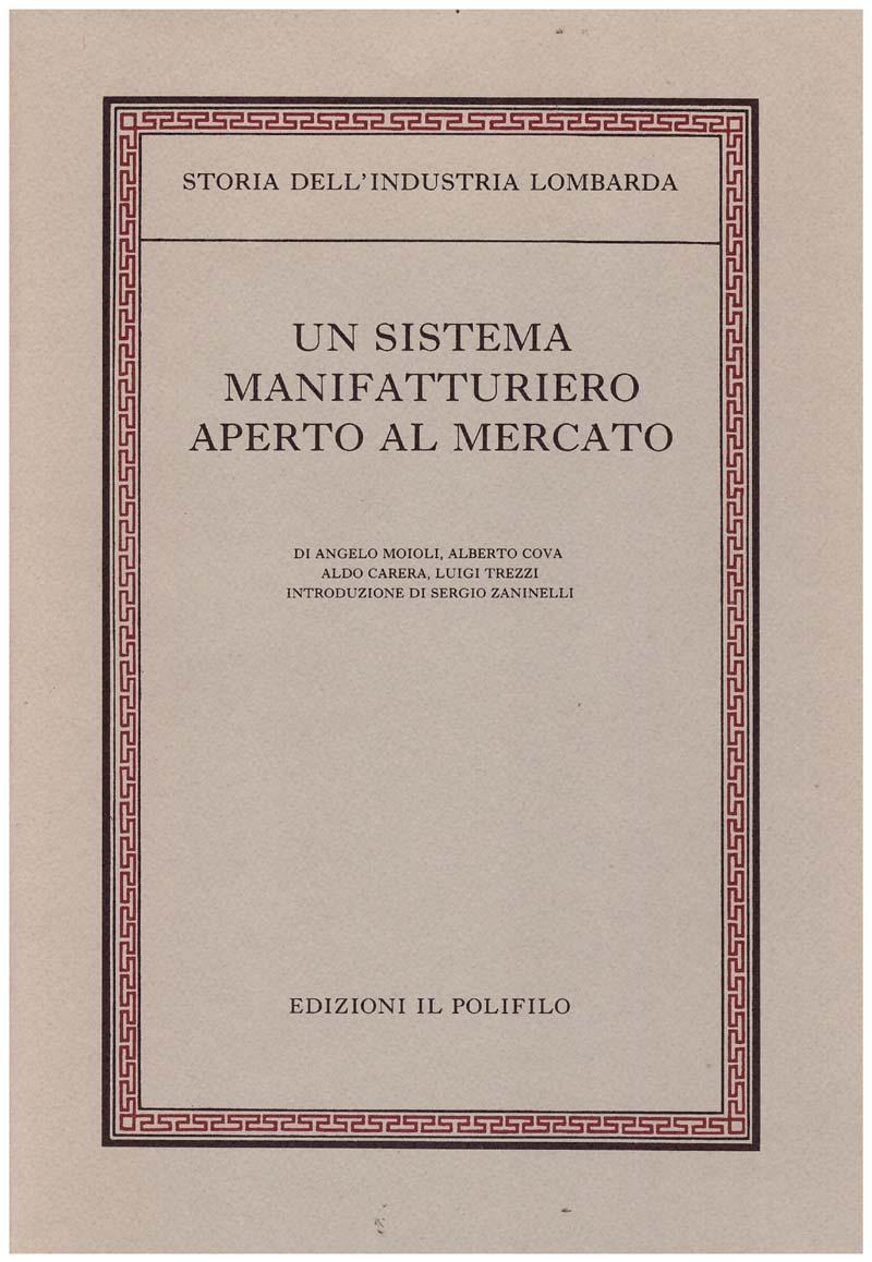 Storia dell'industria lombarda Vol. I Un sistema manifatturiero aperto al …