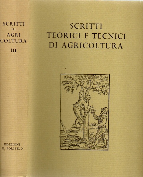 Scritti teorici e tecnici di agricoltura. Dall'Ottocento agli inizi del …