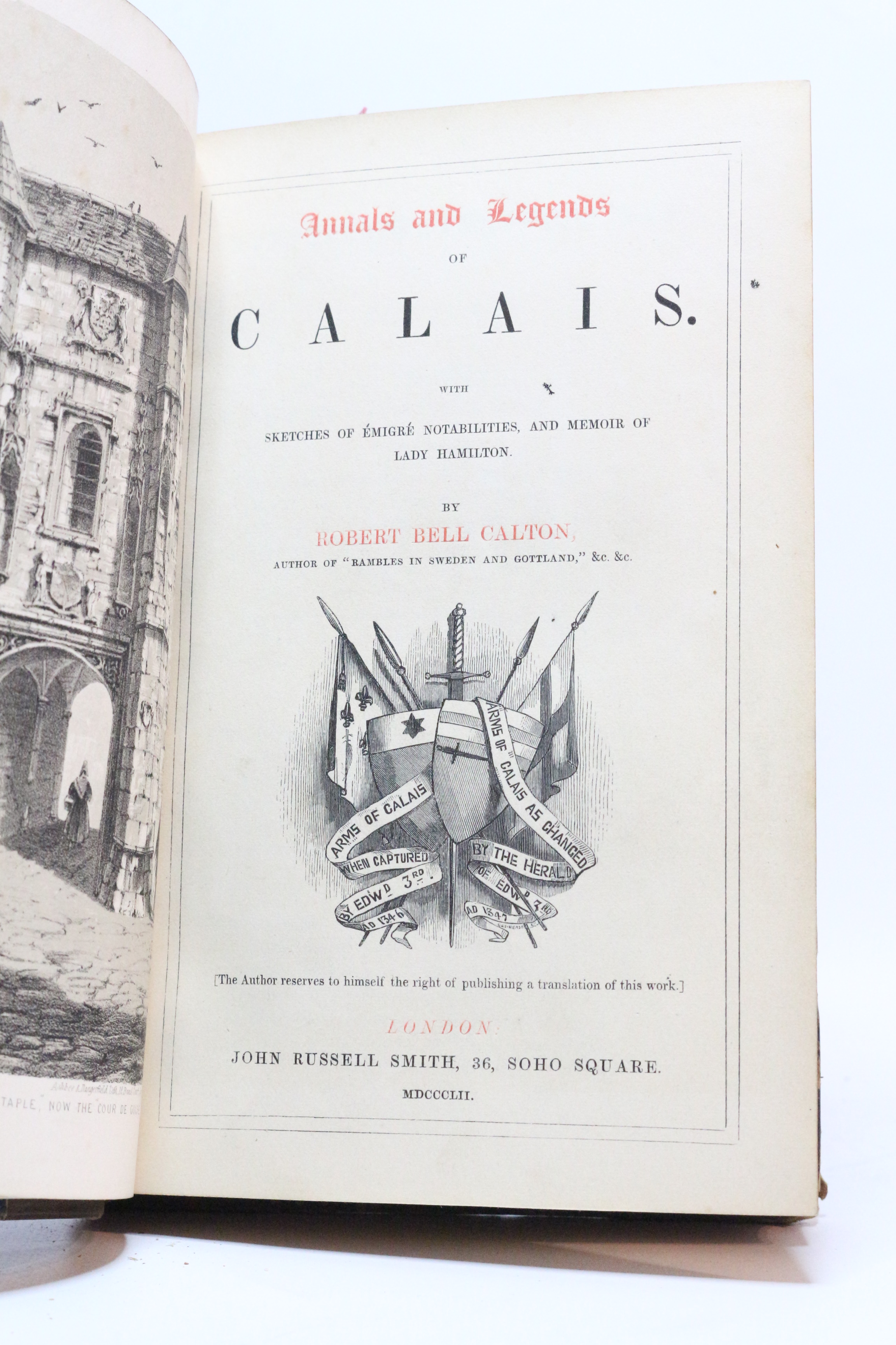 Annals and legends of Calais with sketches of émigré notabilities, …