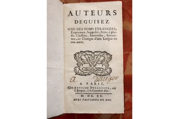 Auteurs deguisez. Sous des noms etrangers; empruntez, supposez, feints à …