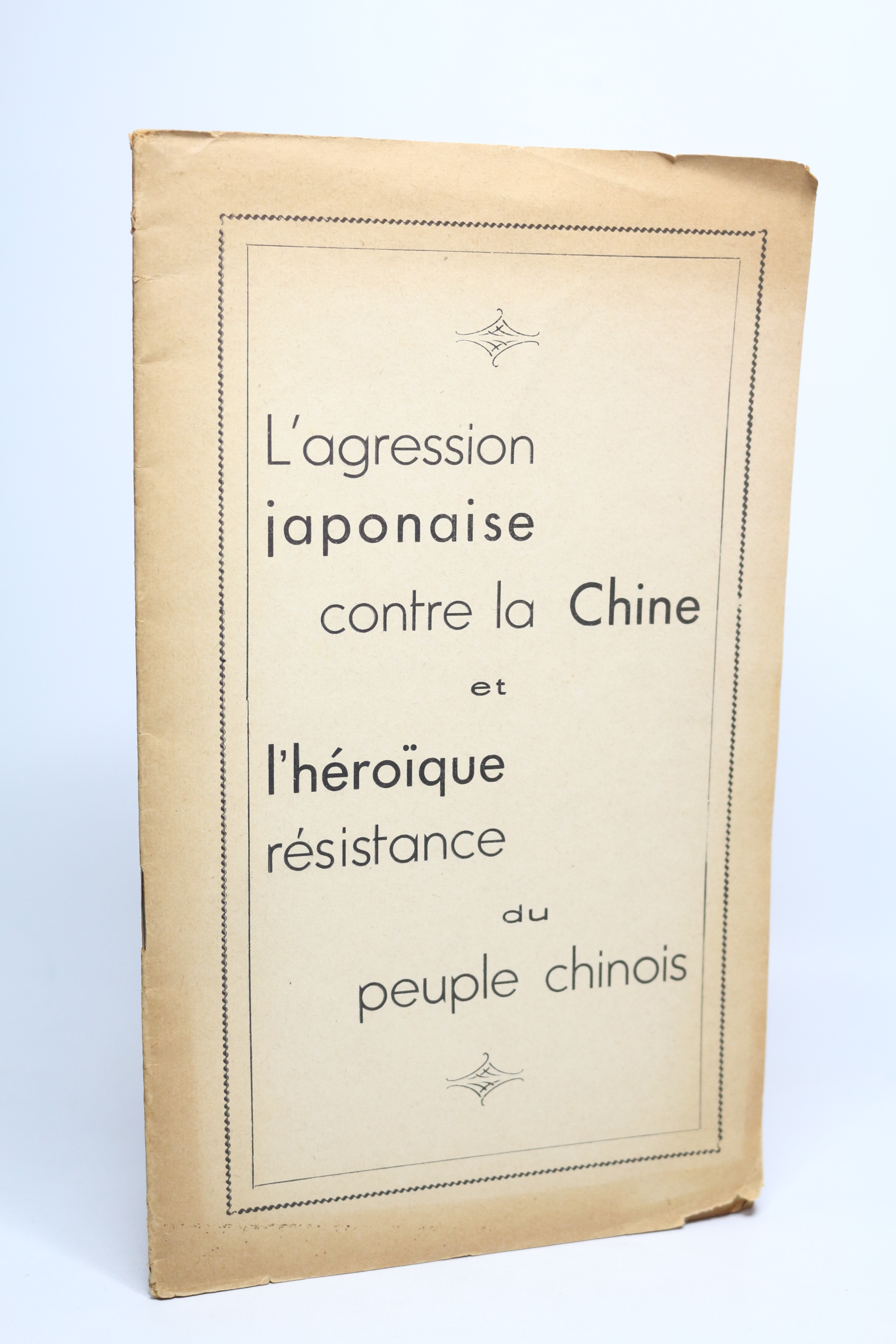 L'agression japonaise contre la Chine et l'héroïque résistance du peuple …