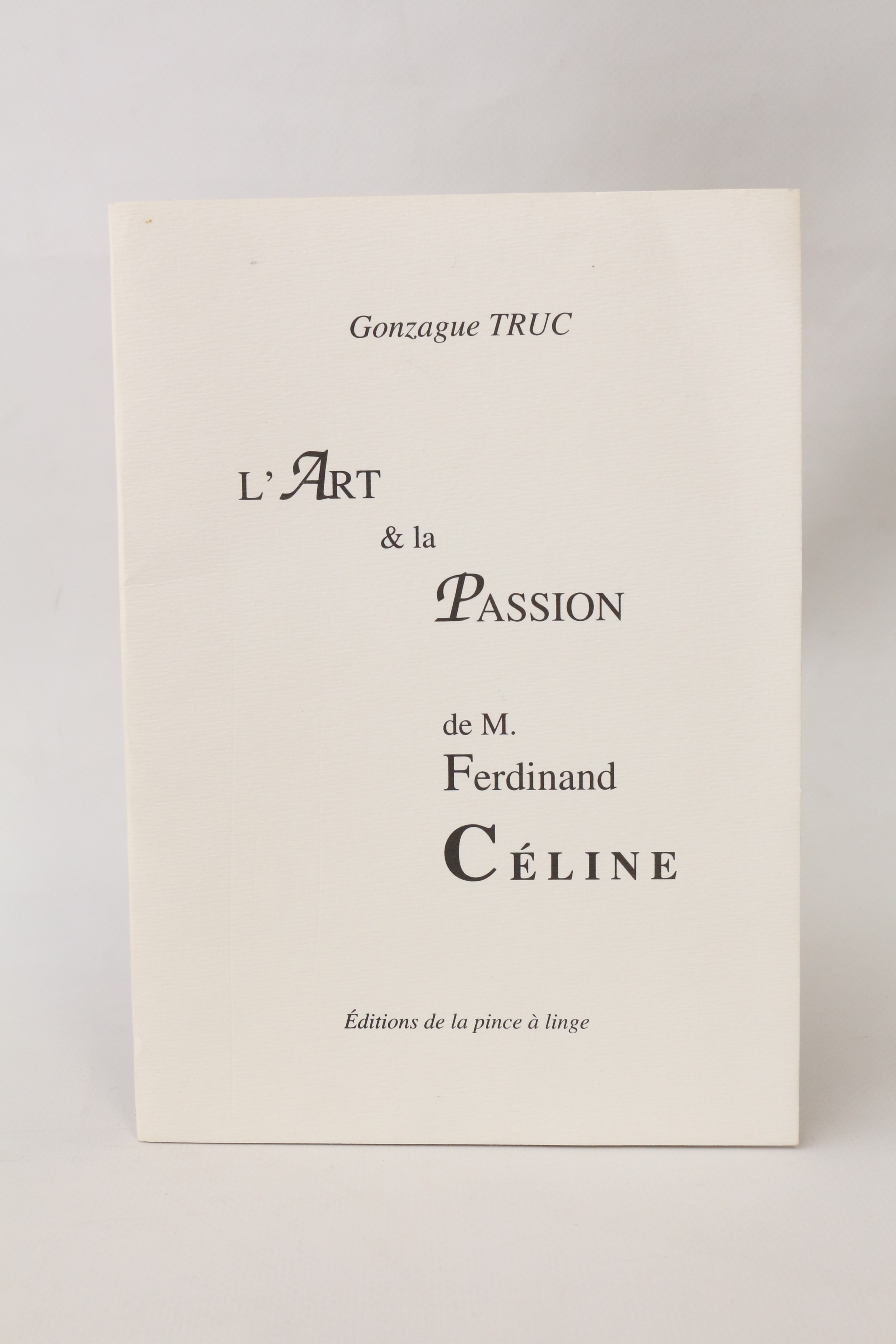 L'art & la passion de M. Ferdinand Céline