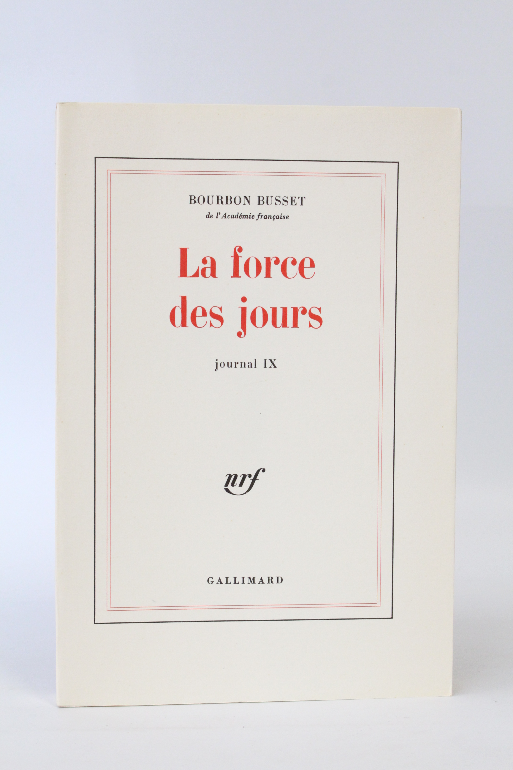 La force des jours. Journal IX
