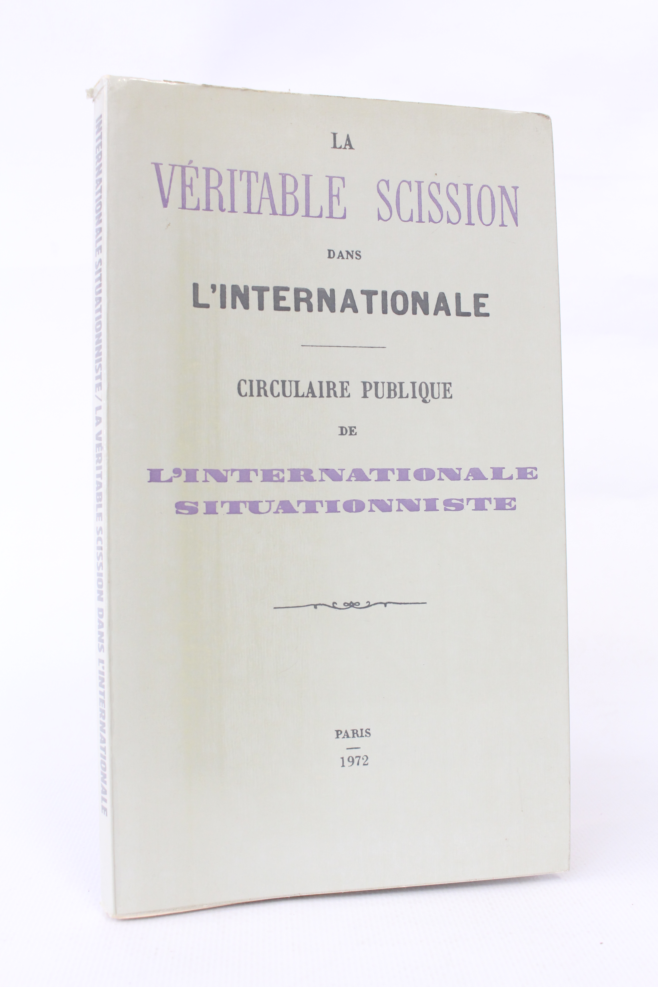 La véritable scission dans l'internationale. Circulaire publique de l'Internationale Situationniste